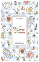 I miei ristoranti da ricordare. Journal. Diario delle mie recensioni culinarie