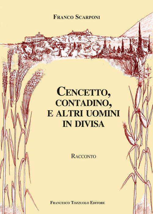 Cencetto, contadino e altri uomini in divisa