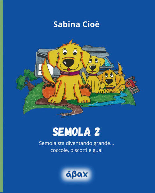 Semola 2. Semola sta diventando grande… coccole, biscotti e guai