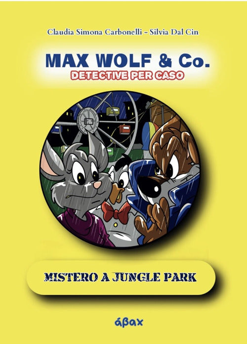 Max Wolf & Co. Mistero a Jungle Park. Detective per caso