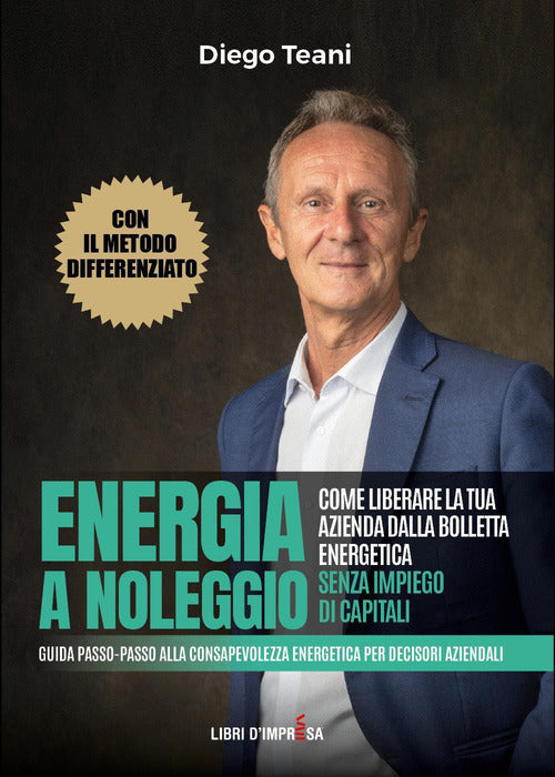 Energia a noleggio. Come liberare la tua azienda dalla bolletta energetica senza impiego di capitali