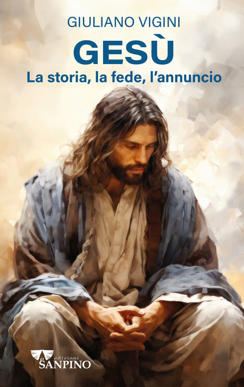 Ges. La storia, la fede, l'annuncio