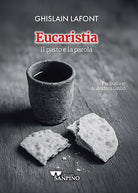 Eucaristia. Il pasto e la parola