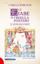Le fiabe di Credula Postero e altri racconti