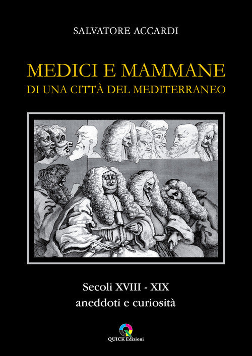 Medici e mammane di una citt del Mediterraneo. Secoli XVIII-XIX. Aneddoti e curiosit