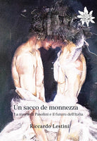 Un sacco de monnezza. La morte di Pasolini e il futuro dell'Italia