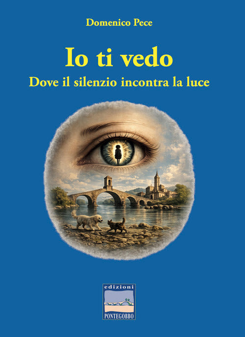 Io ti vedo. Dove il silenzio incontra la luce