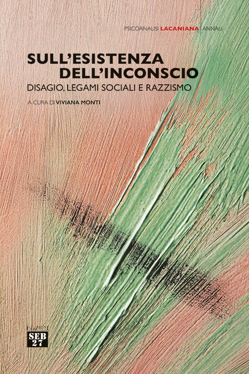 Sull'esistenza dell'inconscio. Disagio, legami sociali e razzismo