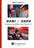 Nami-Onda. Linvestigatore Lapo Bettazzi contro il samurai 2.0
