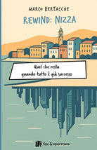 Rewind: Nizza. Quel che resta quando tutto è già successo