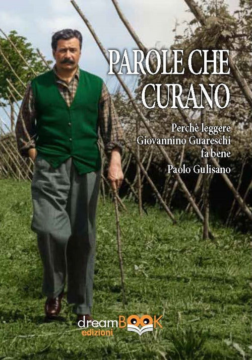 Le parole che curano. Perch leggere Giovannino Guareschi fa bene