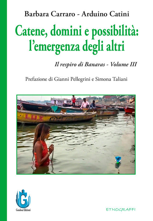 Catene, domini e possibilit: lemergenza degli altri. Il respiro di Banaras. Vol. 3