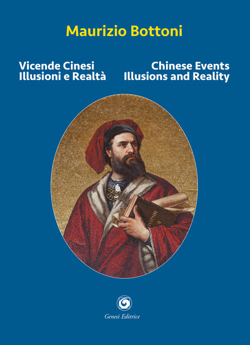 Vicende cinesi. Illusioni e realtà-Chinese events. Illusions and reality