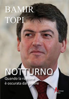 Notturno. Quando la ragione oscurata dal potere