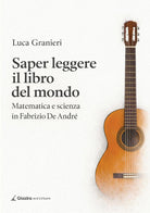 Saper leggere il libro del mondo. Matematica e scienza in Fabrizio De Andrè