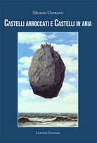 Castelli arroccati e castelli in aria