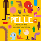 Pelle. My Body, Your Body Series