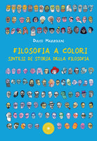 Filosofia a colori. Sintesi di storia della filosofia