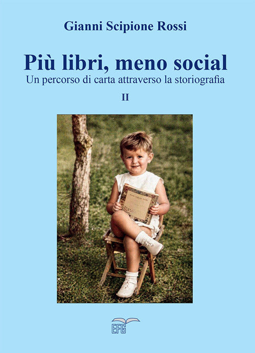 Pi libri, meno social. Un percorso di carta attraverso la storiografia. Vol. 2