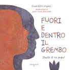 Fuori e dentro il grembo. Diario di un papà
