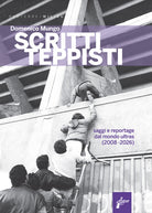 Scritti teppisti. Saggi sul mondo ultras del Terzo Millennio (2008-2022)