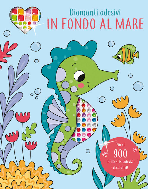 In fondo al mare. Diamanti adesivi