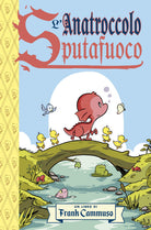 L'anatroccolo sputafuoco