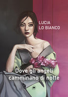 Dove gli angeli camminano di notte
