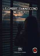 Le ombre svaniscono nel buio. Ediz. deluxe