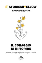 Il coraggio di rifiorire