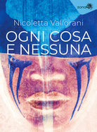 Ogni cosa e nessuna