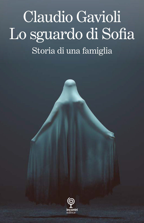 Lo sguardo di Sofia. Storia di una famiglia