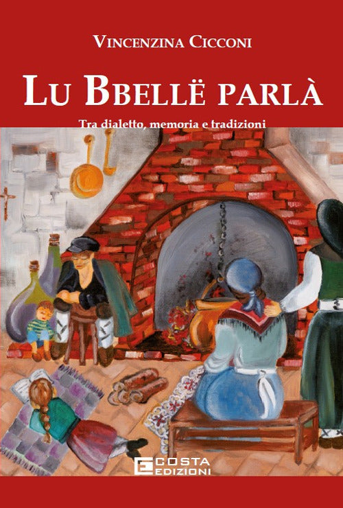 Lu bbelle parla'. Tra dialetto, memoria e traizioni