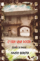 C'era una volta. Storie di paese