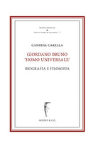 Giordano Bruno «homo Universale». Biografia e filosofia