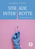 Strade interrotte I miei tre amici in coma