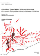 Connessioni. Oggetti, saperi, parole, culture e civiltà. Connections. Objects, Ideas, Words, Cultures and Civilisations. Vol. 2
