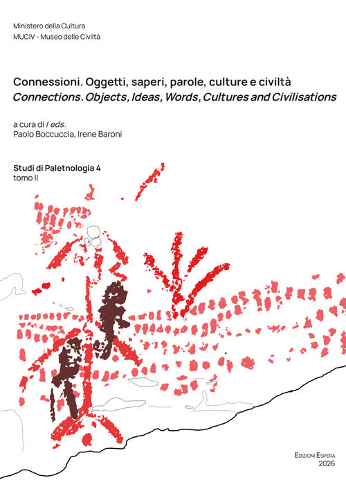 Connessioni. Oggetti, saperi, parole, culture e civiltà. Connections. Objects, Ideas, Words, Cultures and Civilisations. Vol. 2