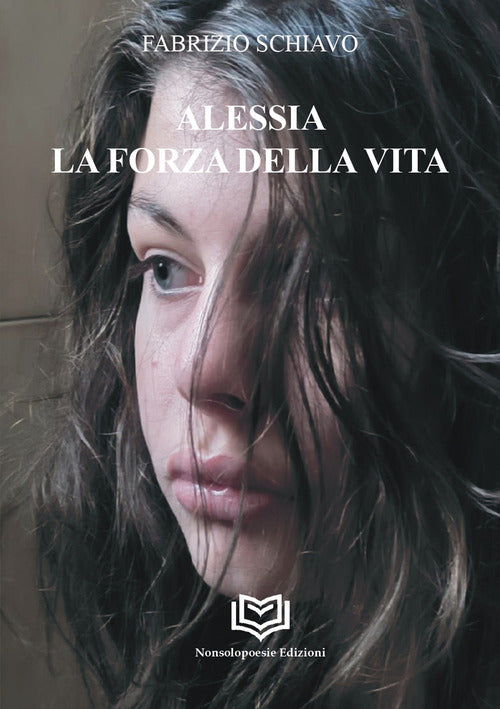 Alessia. La forza della vita