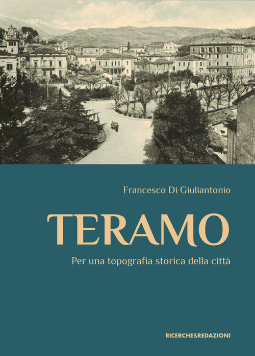Teramo. Per una topografia storica della città