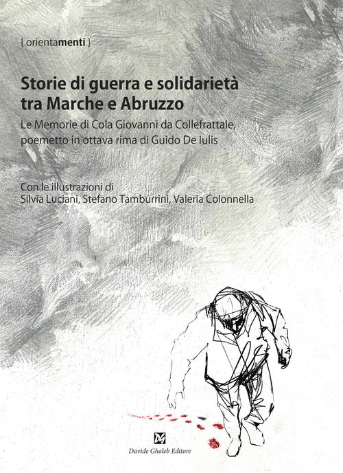 Storie di guerra e solidariet tra Marche e Abruzzo