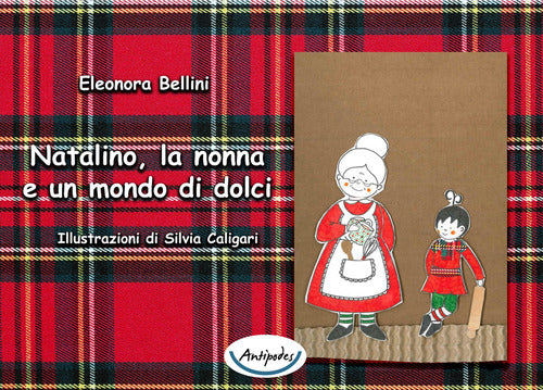 Natalino, la nonna e un mondo di dolci