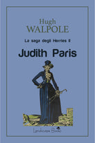 Judith Paris. La saga degli Herries. Vol. 2
