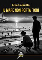 Il mare non porta fiori