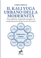 Il Kali Yuga urbano della modernità. Come riflessione di spazialità manifeste nel mondo fenomenico all'interno dei cicli cosmici