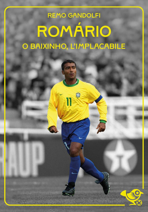 Romário. O baixinho, l’implacabile