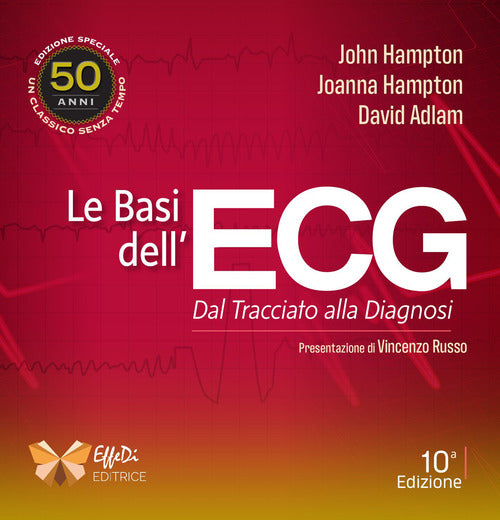 Le basi dell'ECG. Dal tracciato alla diagnosi