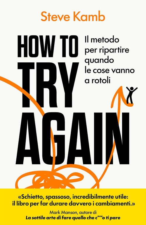 How to try again. Il metodo per ripartire quando le cose vanno a rotoli
