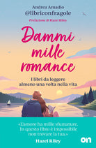 Dammi mille romance. I libri da leggere almeno una volta nella vita