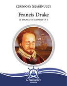 Francis Drake. Il pirata di Elisabetta I
